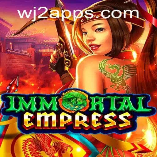 Immortal Empress: Discover the Fantasy Realm